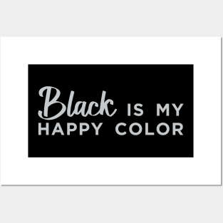 Black is My Happy Color Posters and Art